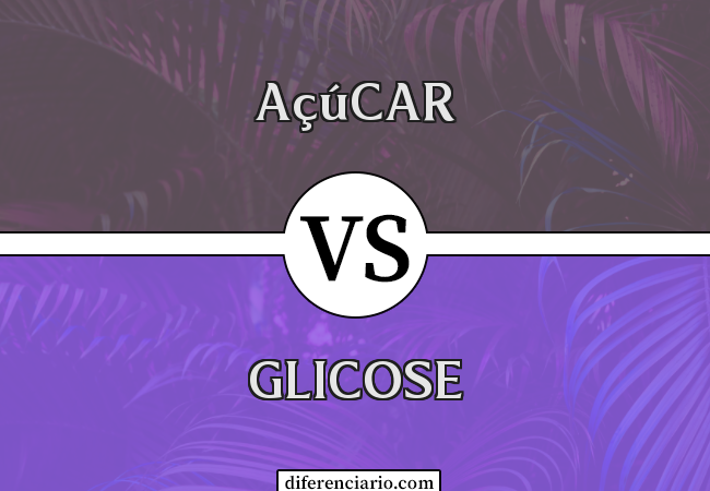 Diferença entre açúcar e glicose