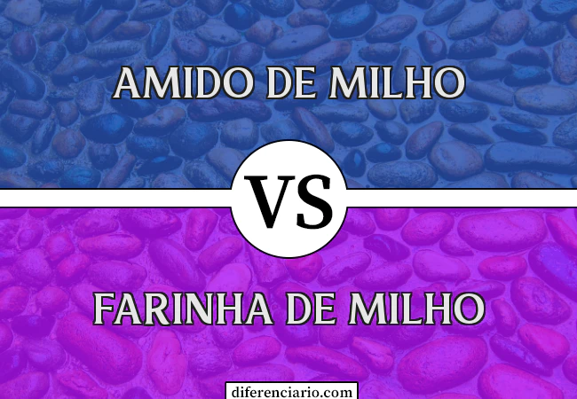 Diferença entre amido de milho e farinha de milho