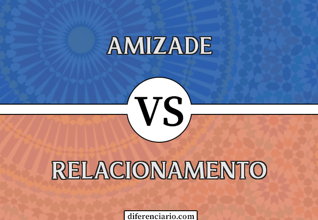 Diferença entre amizade e relacionamento