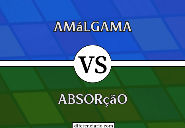 Diferença entre Amálgama e Absorção