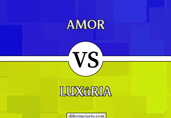 Diferença entre amor e luxúria