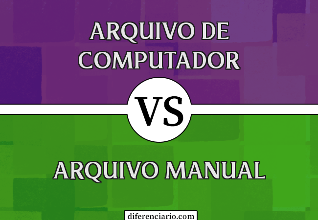 Diferença entre arquivo de computador e arquivo manual