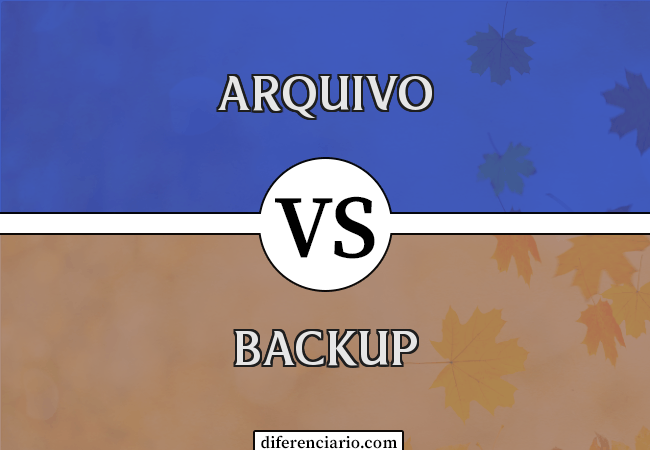 Diferença entre arquivo e backup