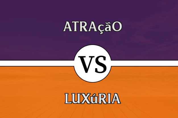 Diferença entre atração e luxúria