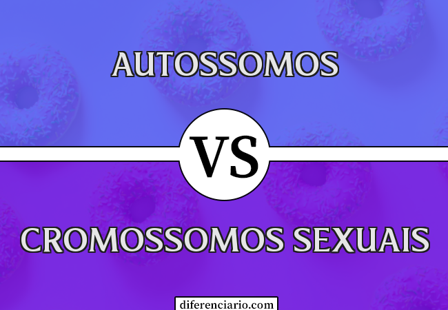 Diferença entre autossomos e cromossomos sexuais