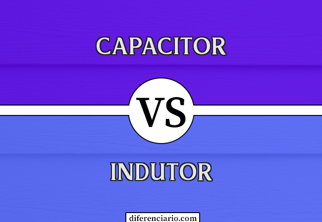 Diferença entre capacitor e indutor