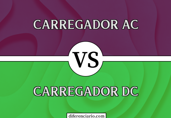 Diferença entre carregador AC e carregador DC