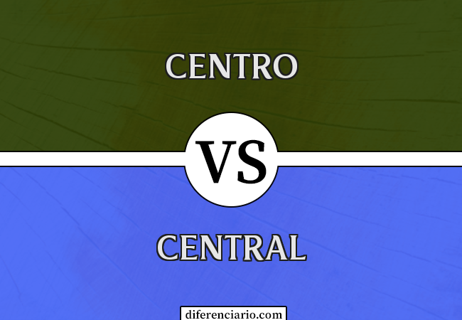 Diferença entre Centro e Central