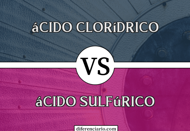 Diferença entre ácido clorídrico e ácido sulfúrico