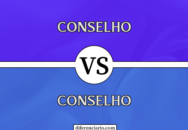 Diferença entre conselho e conselho