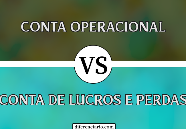 Diferença entre conta operacional e conta de lucros e perdas