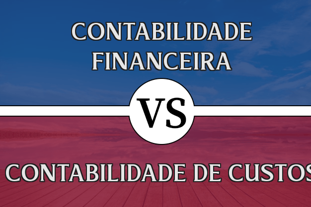 Diferença entre Contabilidade Financeira e Contabilidade de Custos