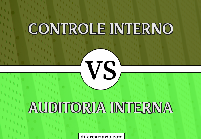 Diferença entre Controle Interno e Auditoria Interna