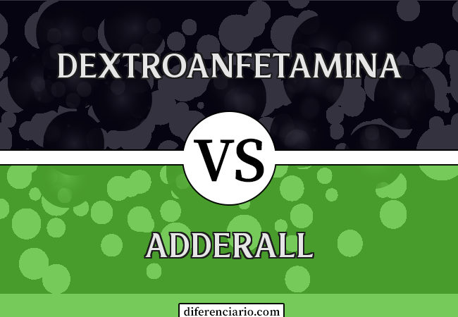 Diferença entre Dextroanfetamina e Adderall