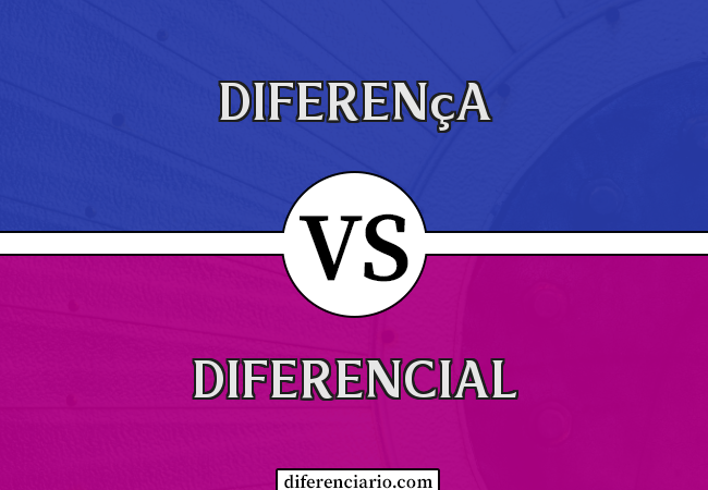 Diferença entre Diferença e Diferencial