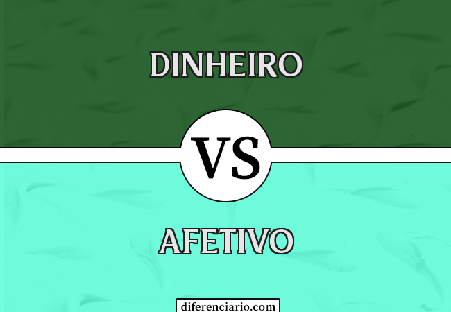 Diferença entre dinheiro e afetivo