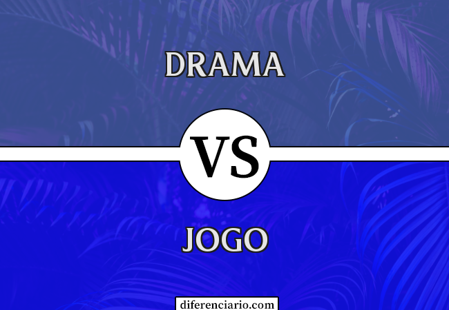 Diferença entre Drama e Jogo