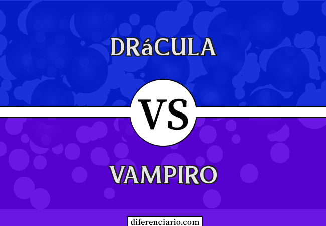 Diferença entre Drácula e Vampiro