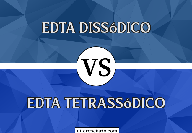 Diferença entre EDTA Dissódico e EDTA Tetrassódico
