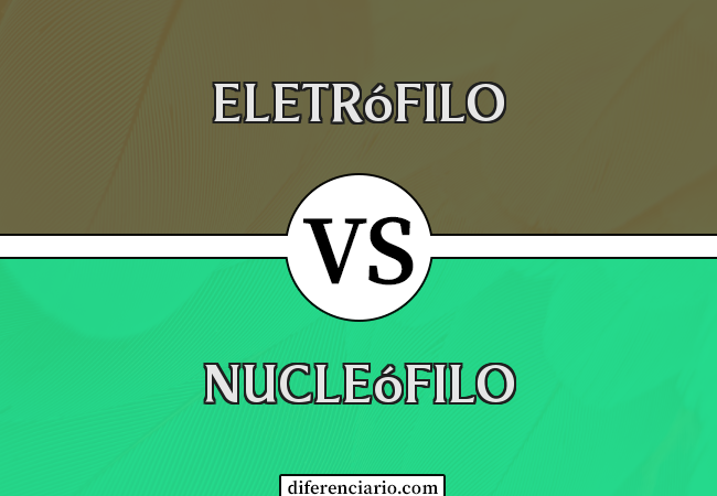 Diferença entre eletrófilo e nucleófilo