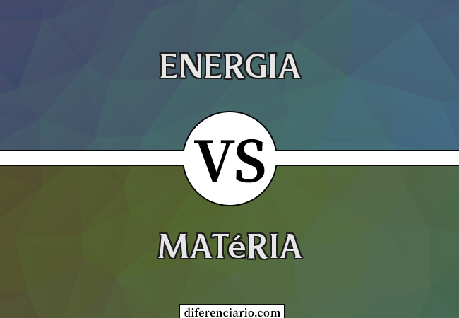 Diferença entre energia e matéria