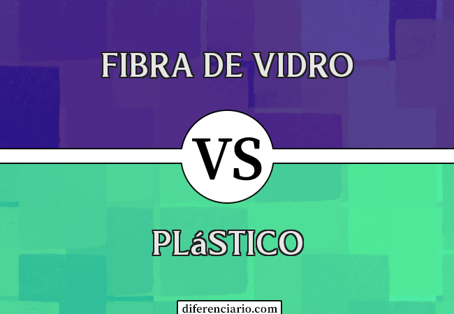 Diferença entre fibra de vidro e plástico