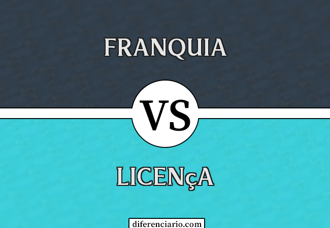 Diferença entre franquia e licença