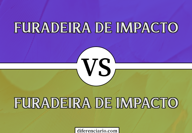 Diferença entre furadeira de impacto e furadeira de impacto