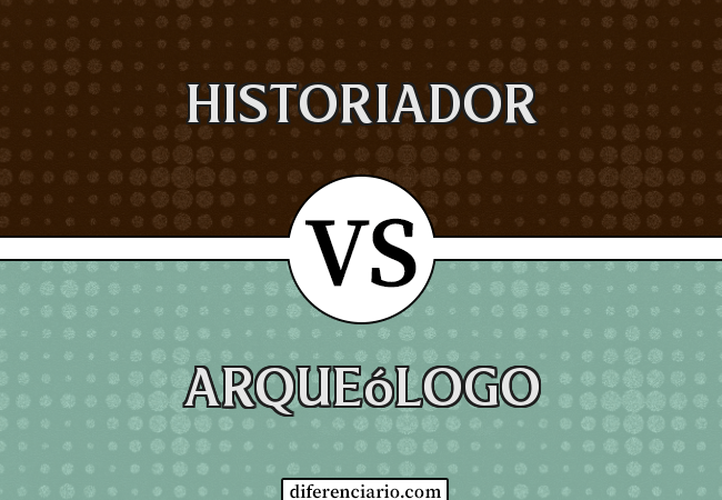 Diferença entre historiador e arqueólogo