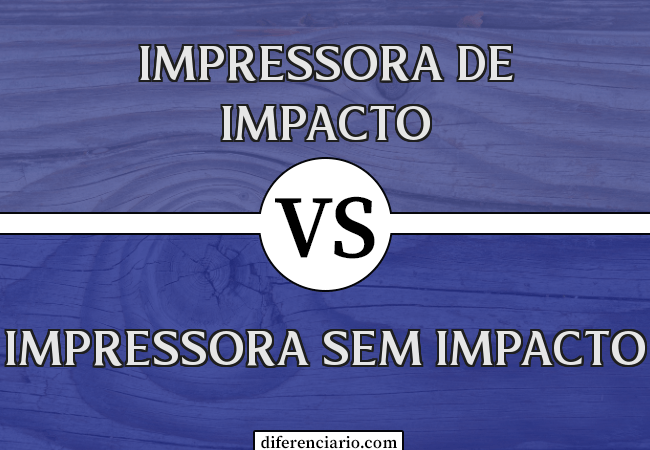 Diferença entre impressora de impacto e impressora sem impacto