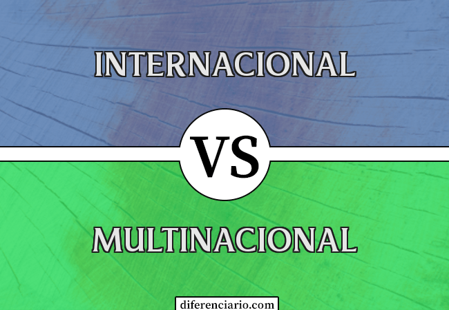 Diferença entre Internacional e Multinacional