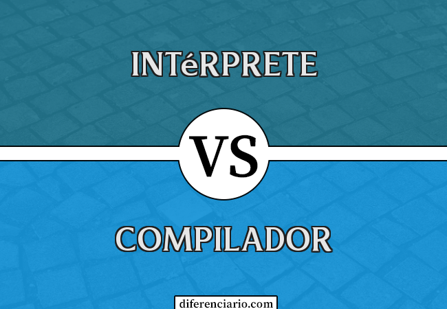 Diferença entre intérprete e compilador