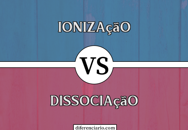 Diferença entre ionização e dissociação