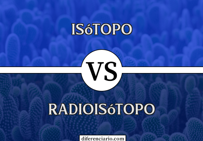 Diferença entre isótopo e radioisótopo