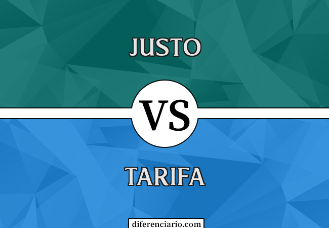 Diferença entre justo e tarifa