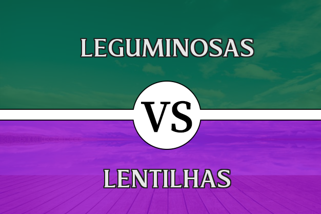 Diferença entre leguminosas e lentilhas