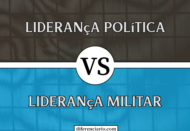 Diferença entre liderança política e liderança militar