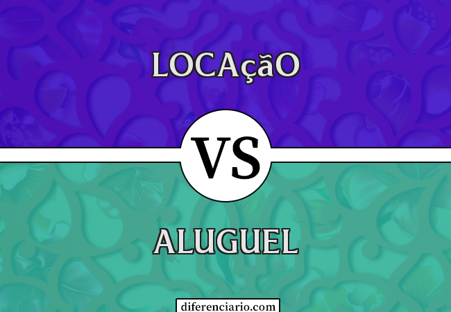 Diferença entre locação e aluguel