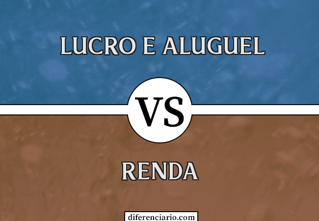 Diferença entre renda, lucro e aluguel