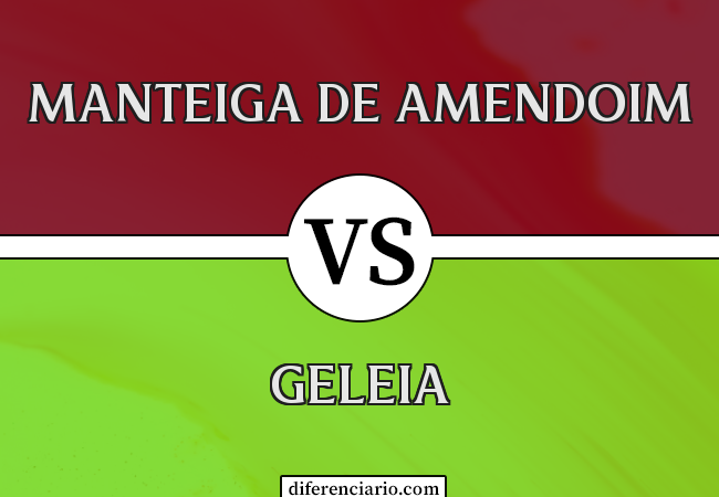 Diferença entre manteiga de amendoim e geleia