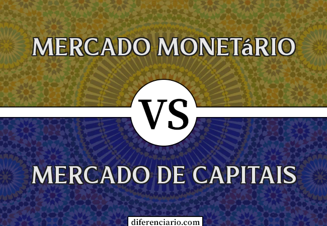 Diferença entre mercado monetário e mercado de capitais