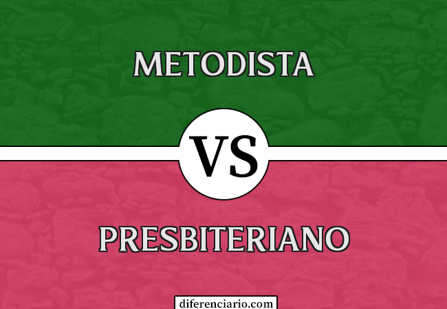 Diferença entre metodista e presbiteriano