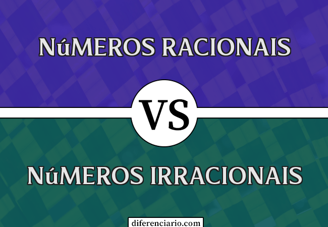 Diferença entre números racionais e números irracionais