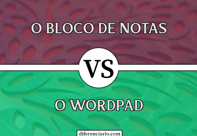 Diferença entre o Bloco de Notas e o WordPad