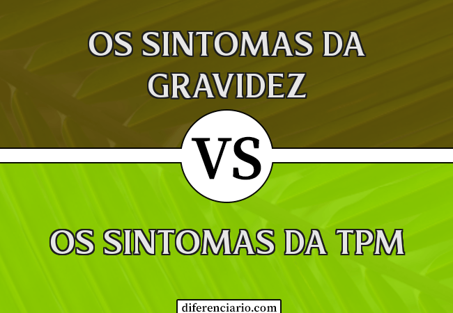 Diferença entre os sintomas da gravidez e os sintomas da TPM