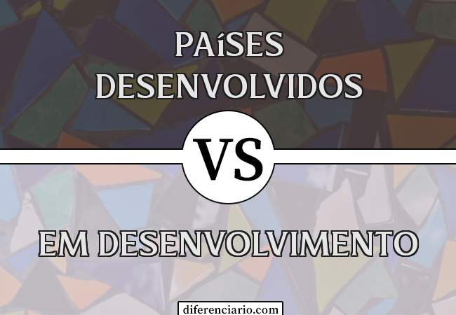 Diferença entre países desenvolvidos e em desenvolvimento