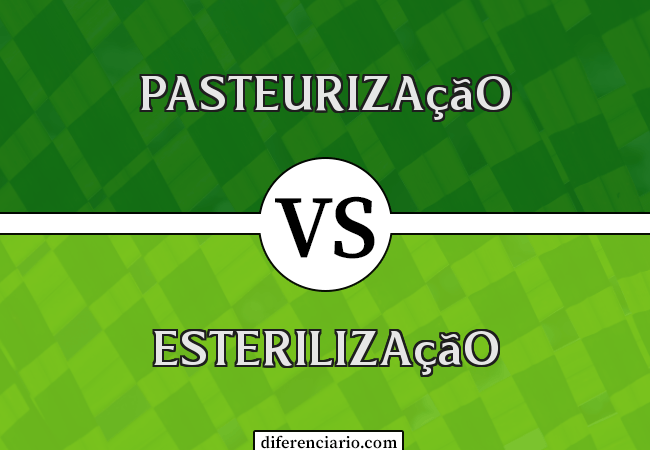 Diferença entre Pasteurização e Esterilização