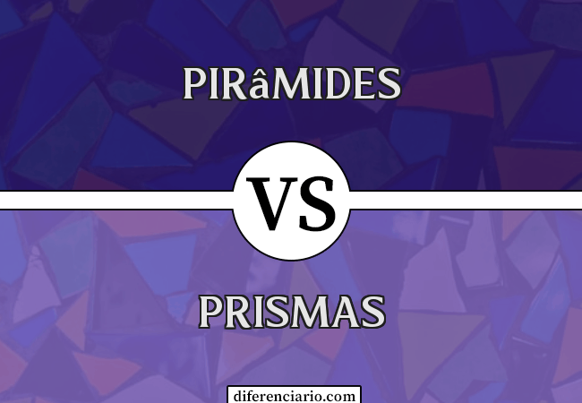 Diferença entre pirâmides e prismas
