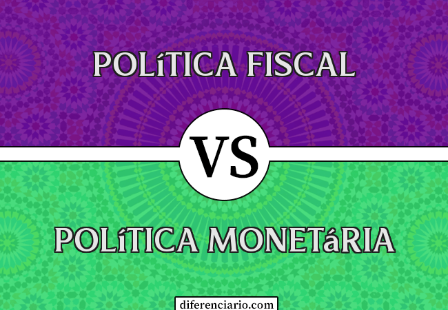 Diferença entre Política Fiscal e Política Monetária