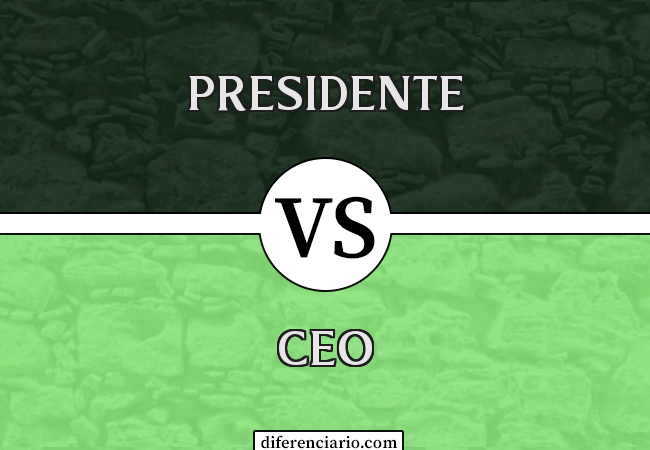 Diferença entre presidente e CEO